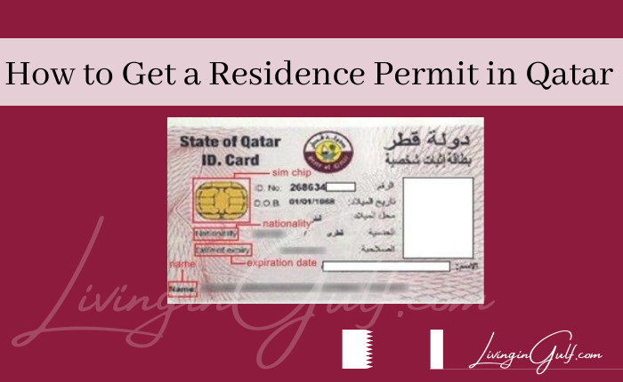 How to Get a Residence Permit in Qatar-LivinginGulf.com