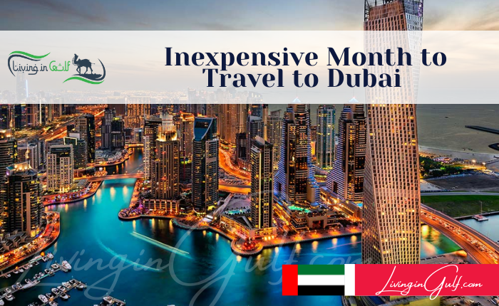 Inexpensive Month to Travel to Dubai-LivinginGulf.com