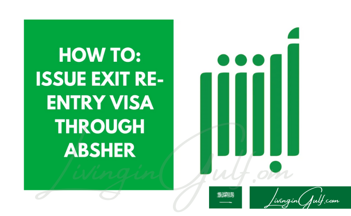 Guide To Issue Exit Re-Entry Visa Through Absher-LivinginGulf.com